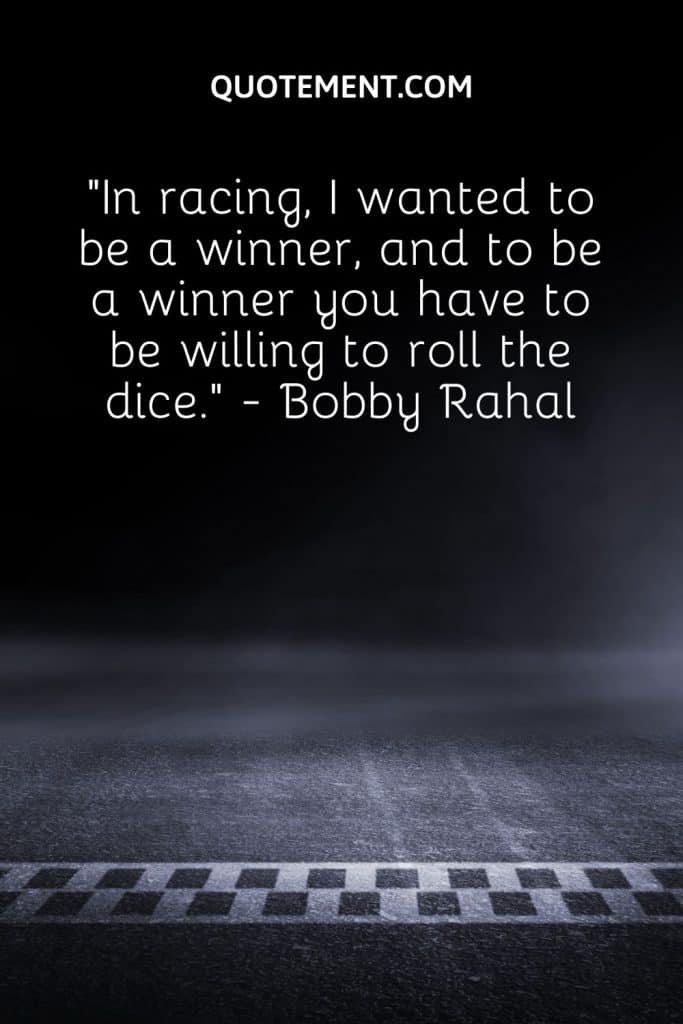 85 Brilliant Racing Quotes To Take Off At Full Throttle