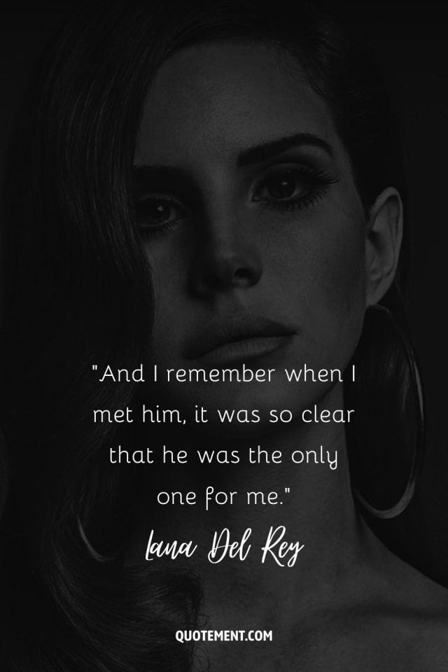 210 Lana Del Rey Quotes That Are Truly Mesmerizing