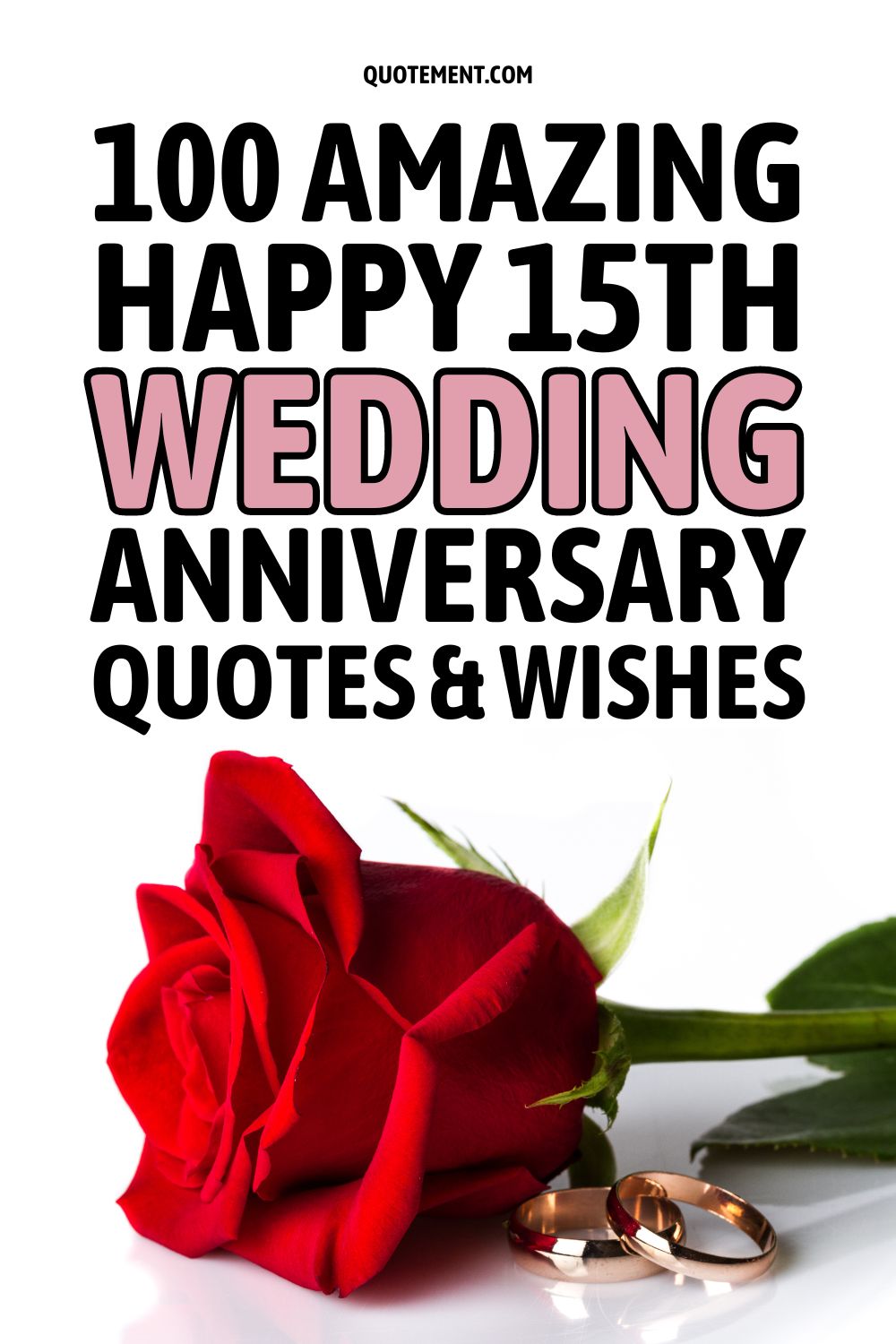 100 Amazing Happy 15th Wedding Anniversary Quotes & Wishes