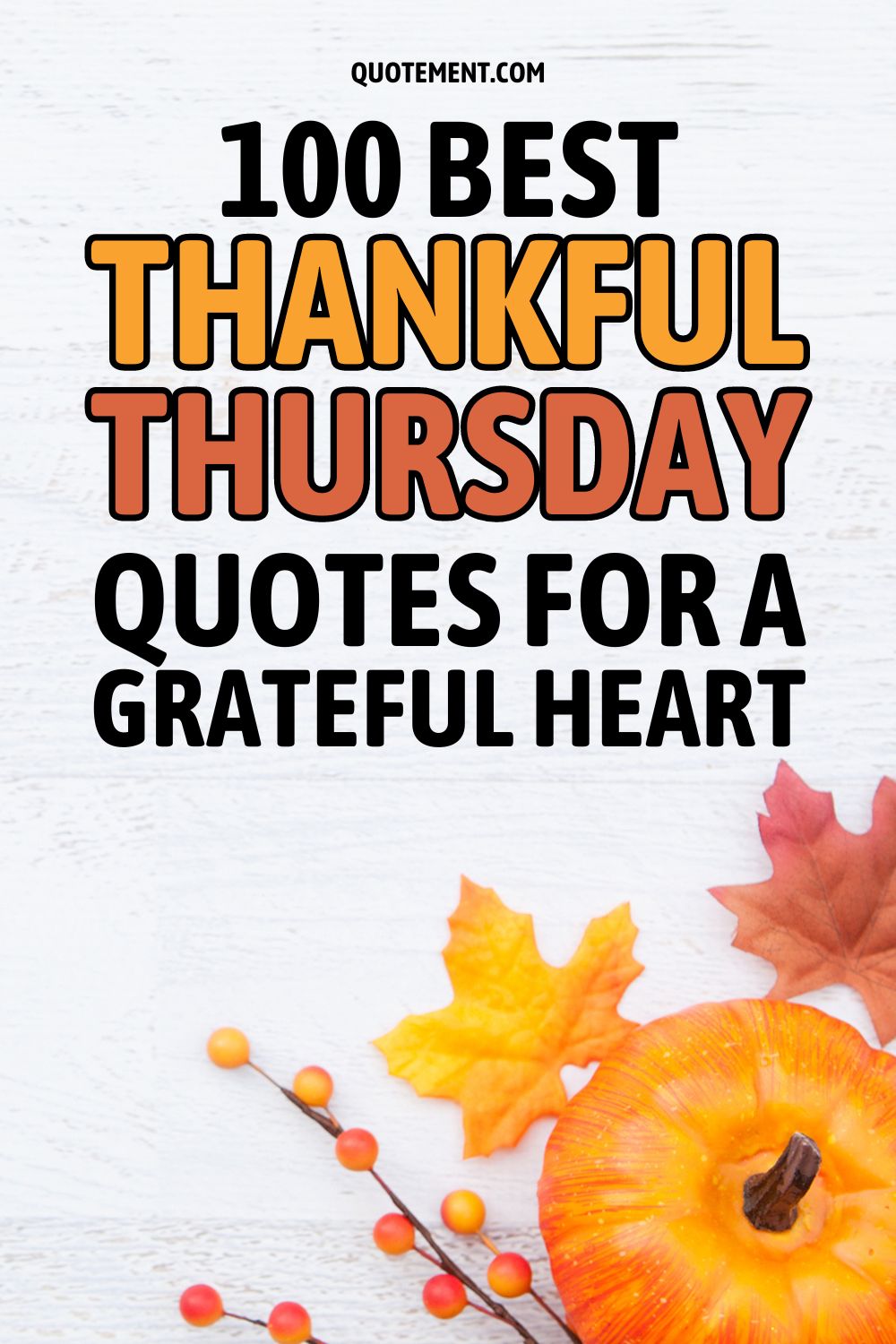 100 Best Thankful Thursday Quotes For A Grateful Heart 