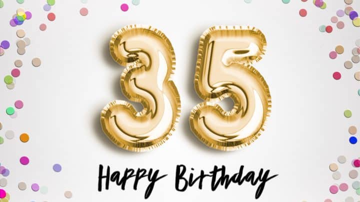 100 Sweet & Unique Happy 35th Birthday Wishes & Quotes