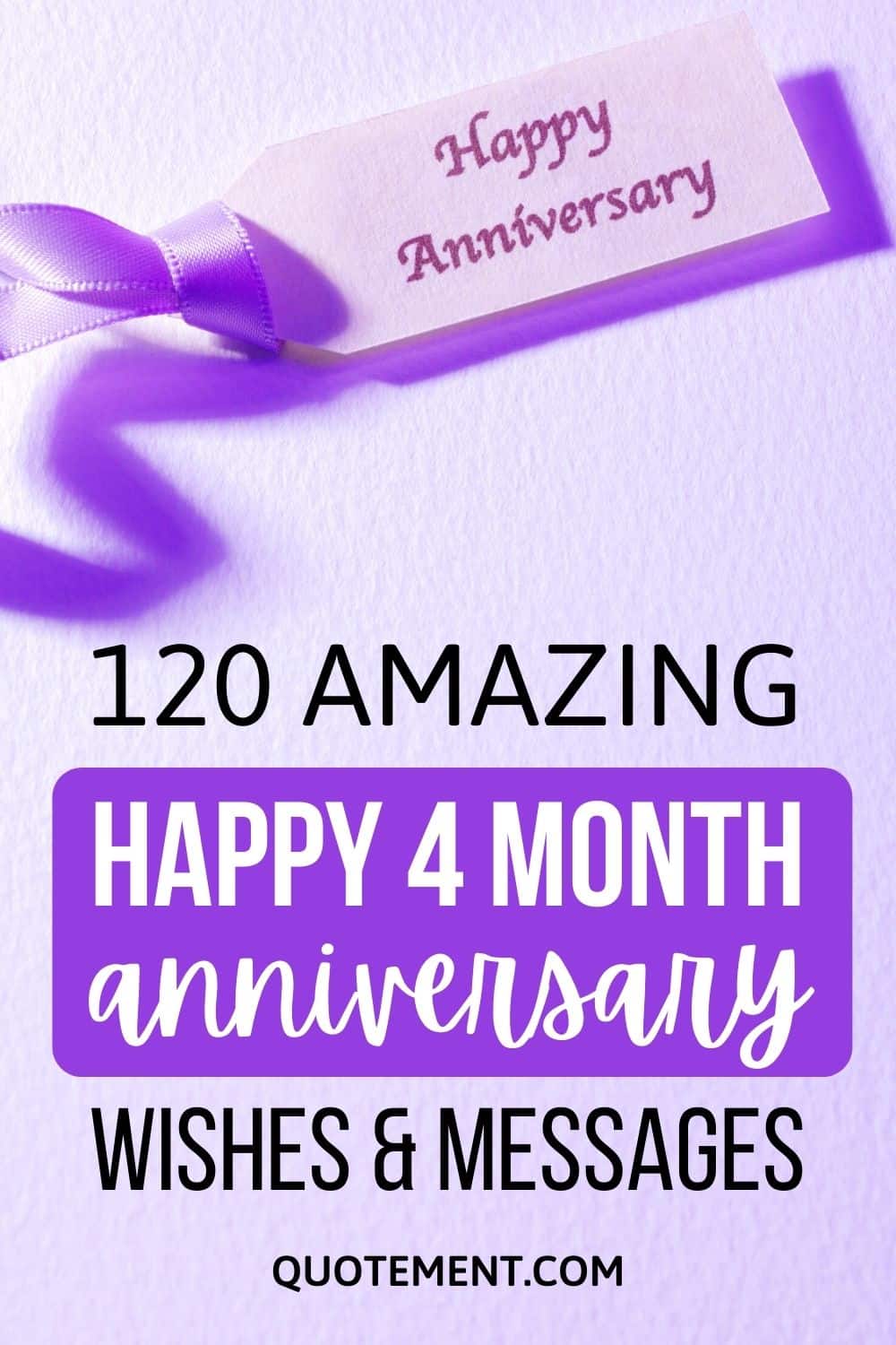 120 Amazing Happy 4 Month Anniversary Wishes & Messages 