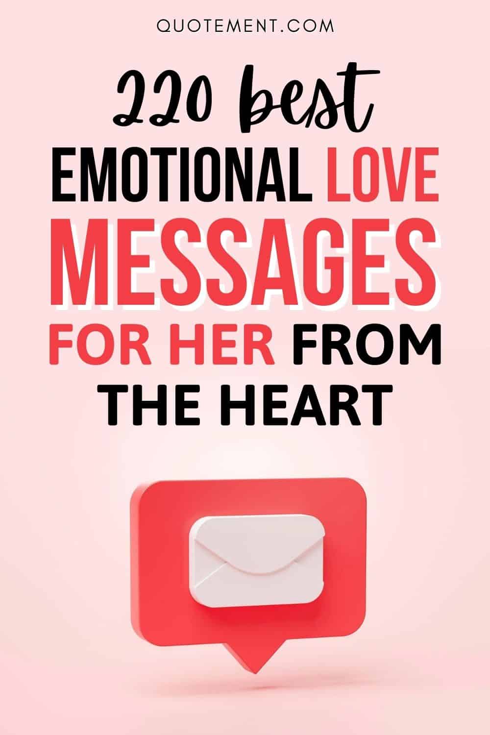 220 Best Emotional Love Messages For Her To Melt Her Heart 