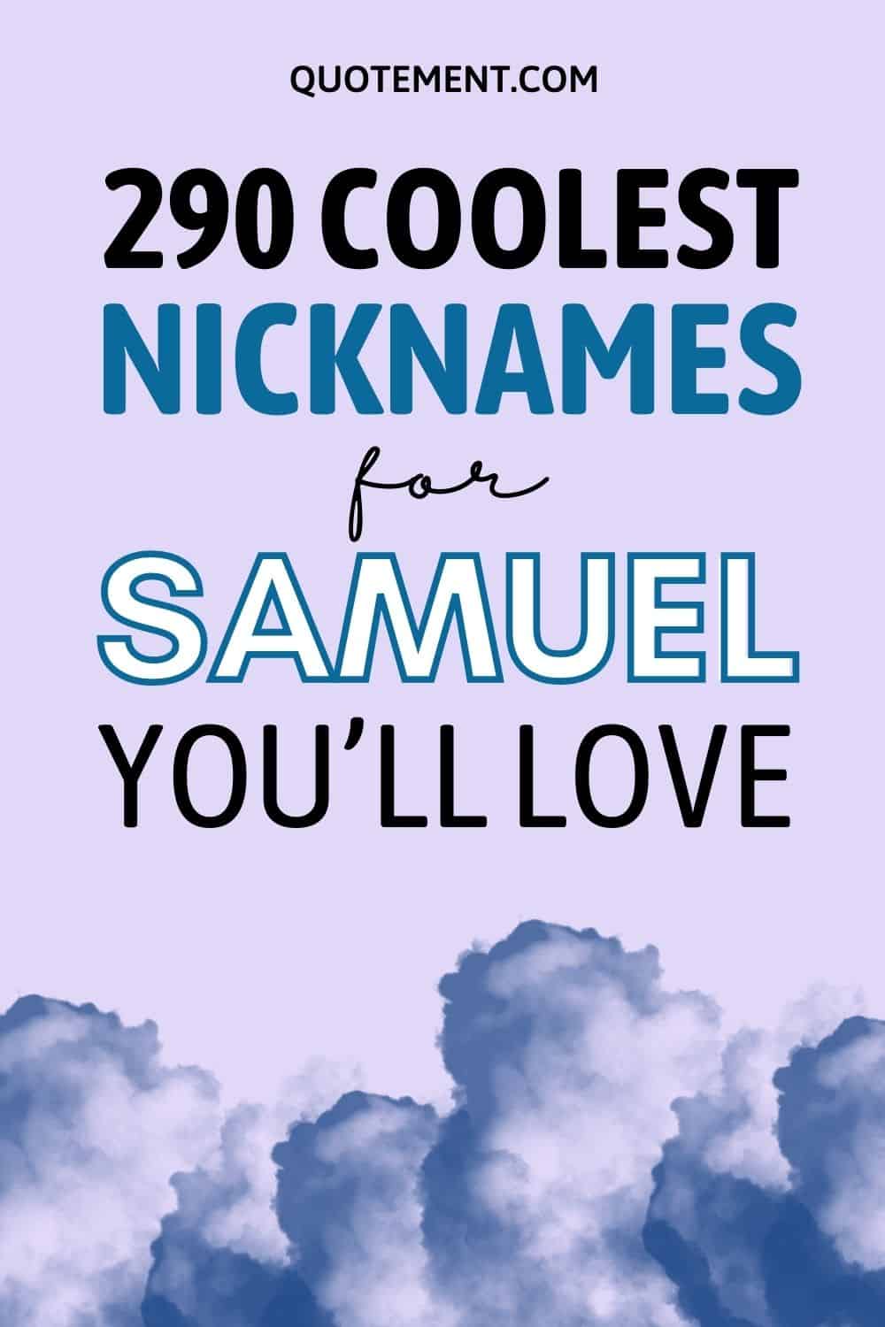 290 Most Wonderful, Cute & Hilarious Nicknames For Samuel