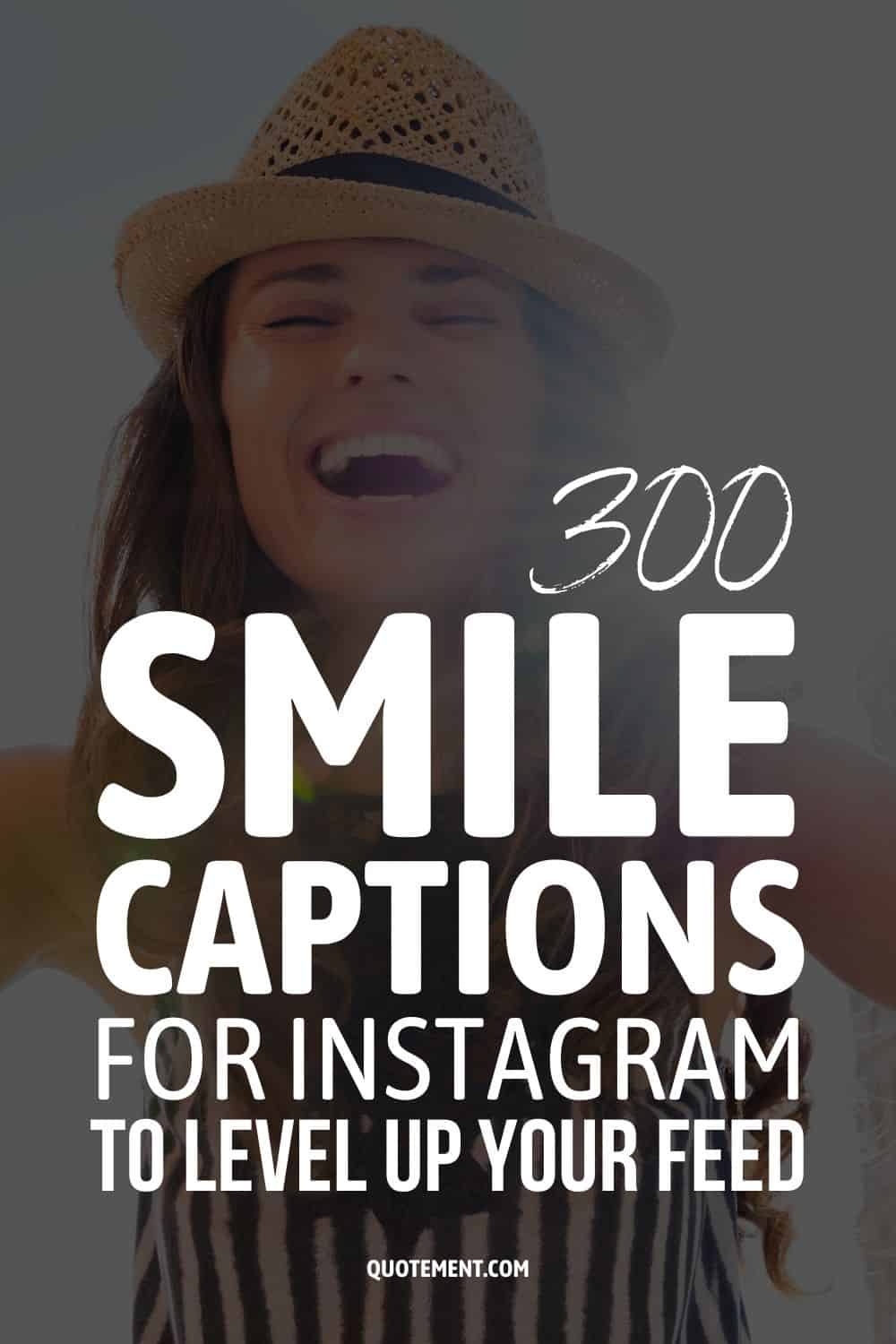 300 Smile Captions For Instagram To Level Up Your Feed
