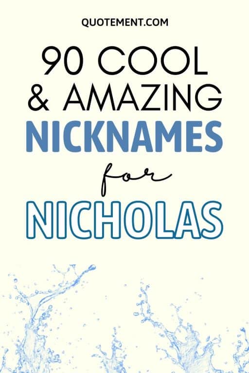 90 Amazing, Cool And Funny Nicknames For Nicholas