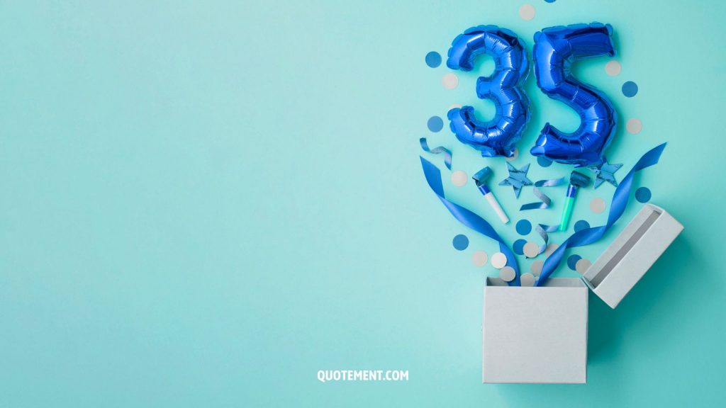 100 Sweet & Unique Happy 35th Birthday Wishes & Quotes