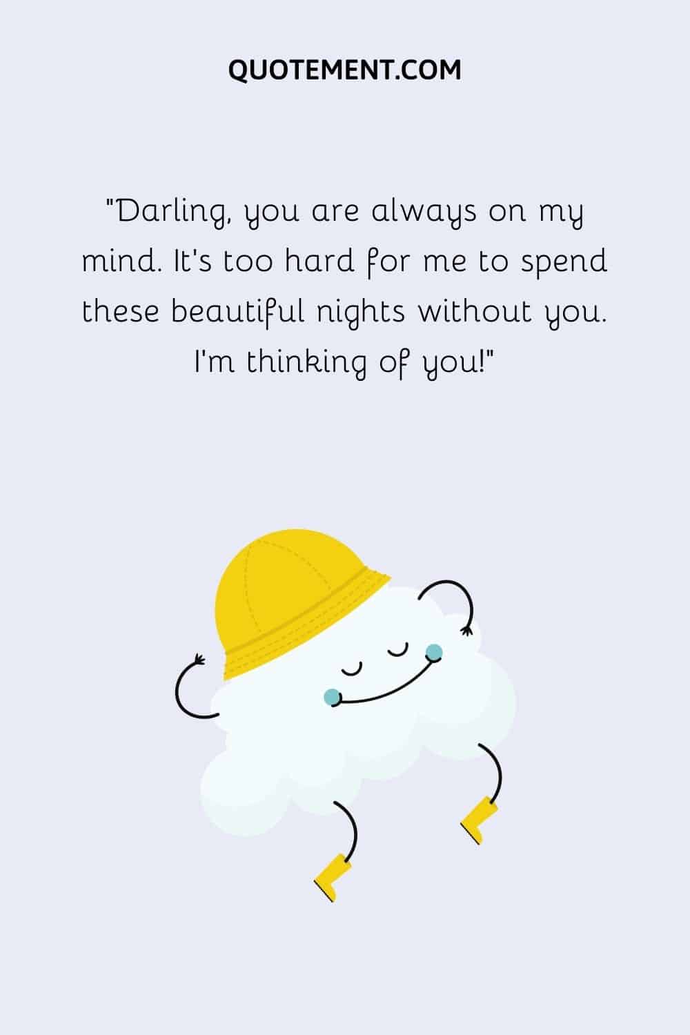 Darling, you are always on my mind