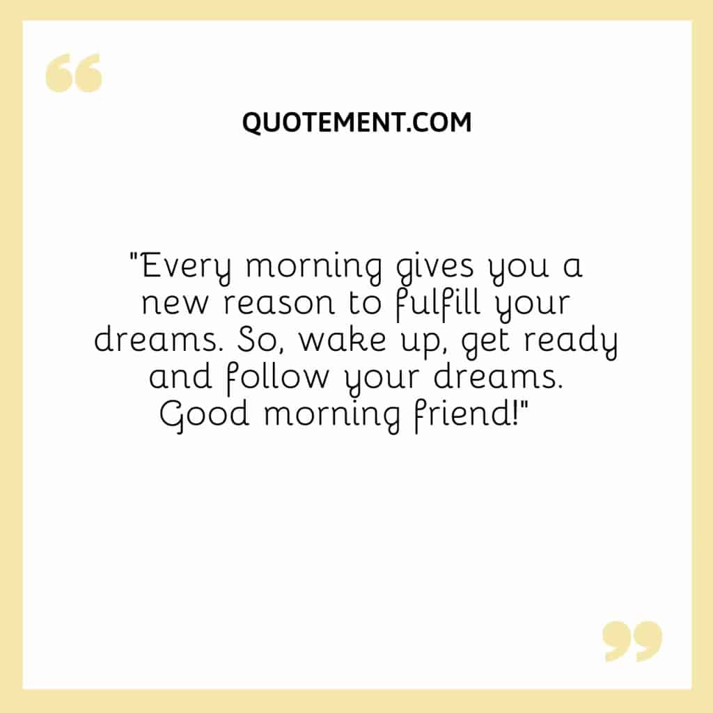 380 Awesome Good Morning Messages For Friends To Wake Up To