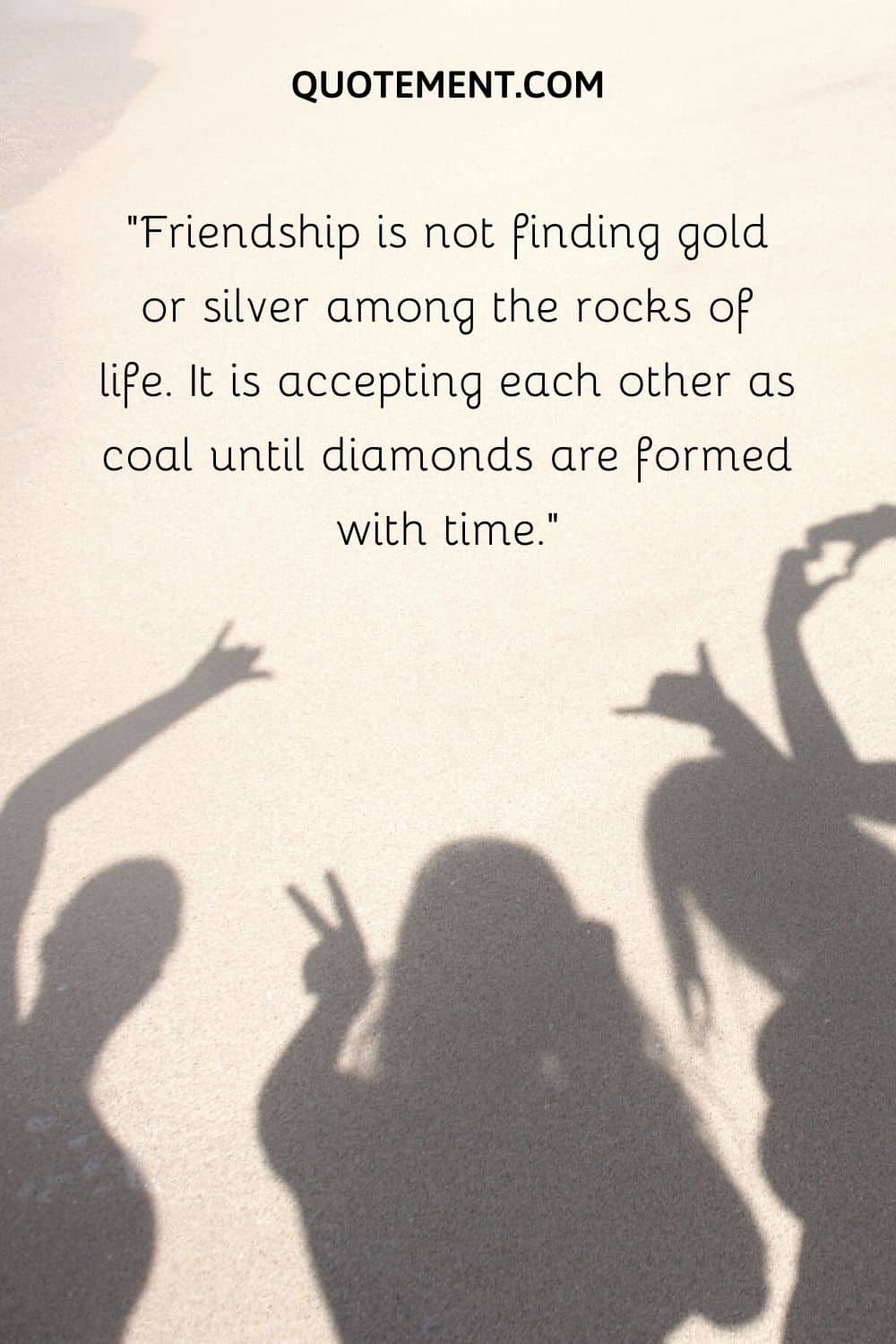 Friendship is not finding gold or silver among the rocks of life