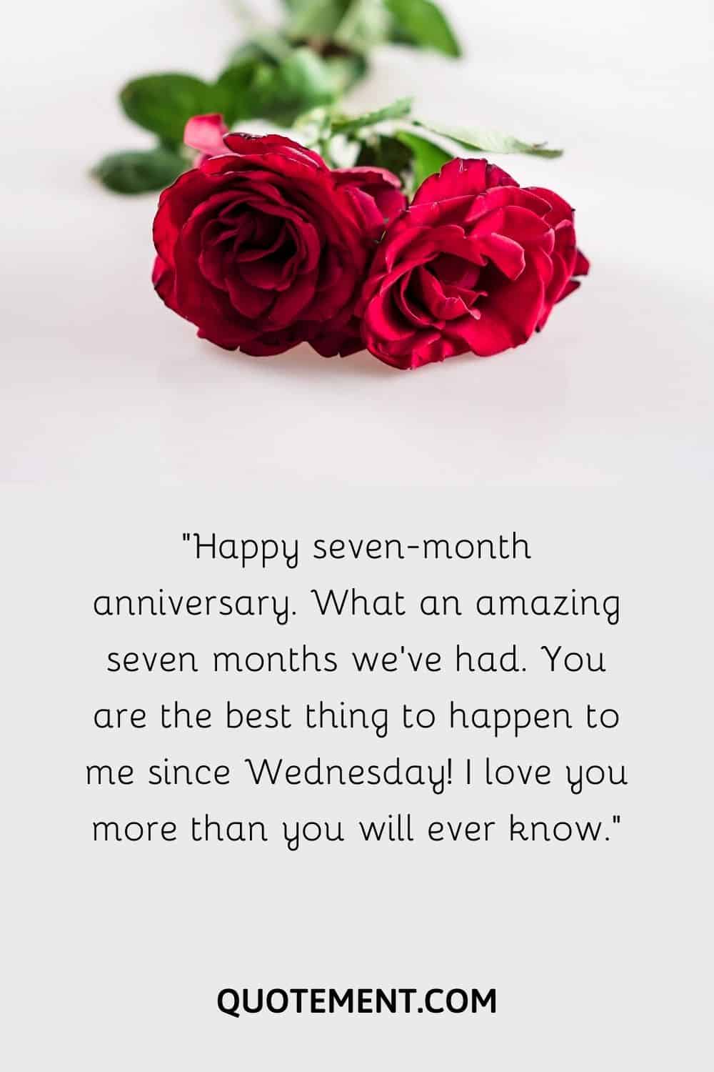 Happy seven-month anniversary