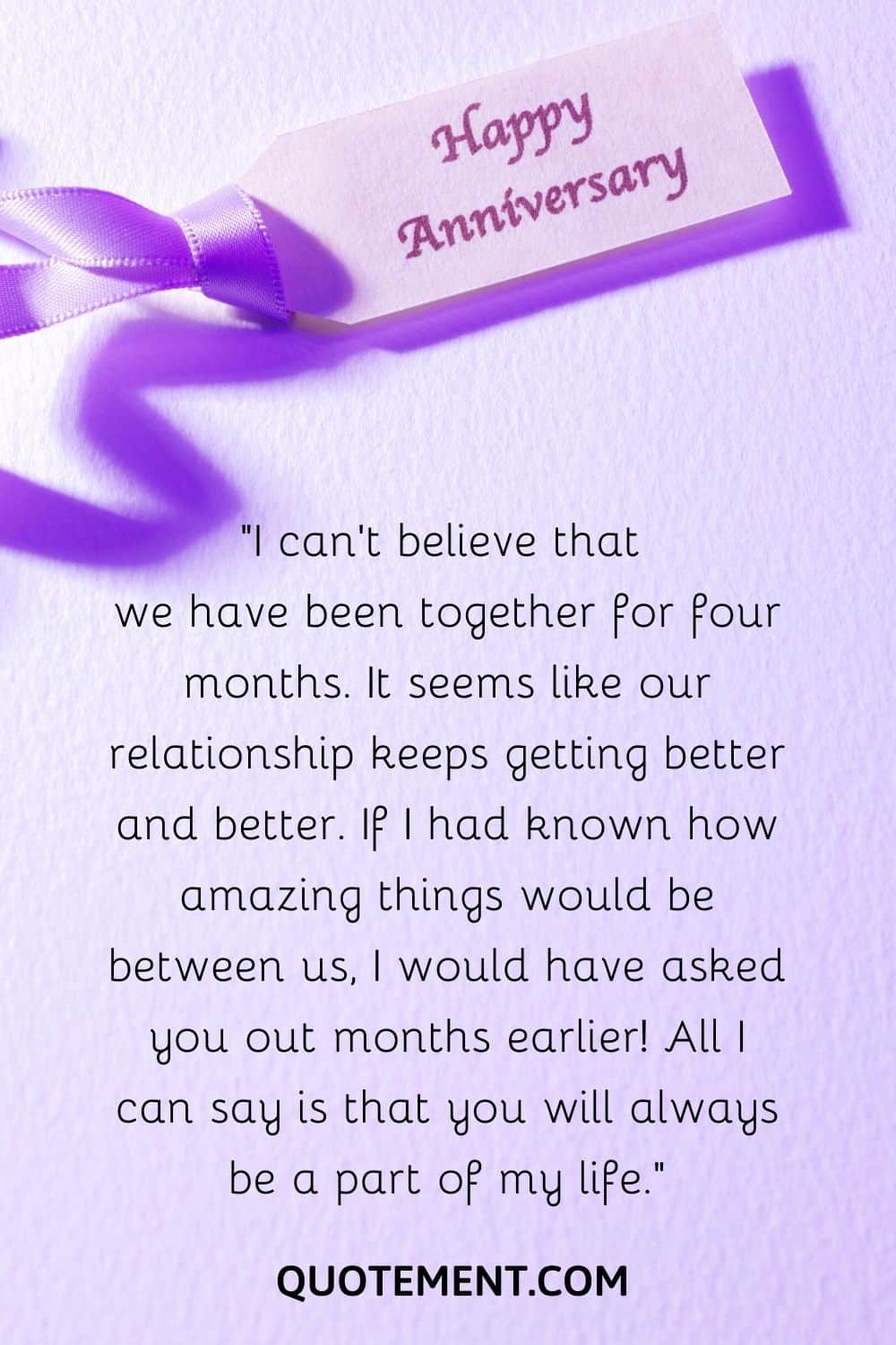 “I can’t believe that we have been together for four months.