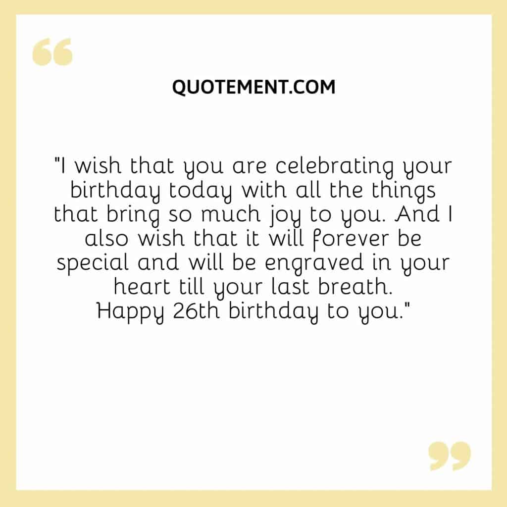 140 Great Happy 26th Birthday Quotes, Wishes & Captions