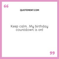 170 Birthday Countdown Captions For You & Your Loved Ones