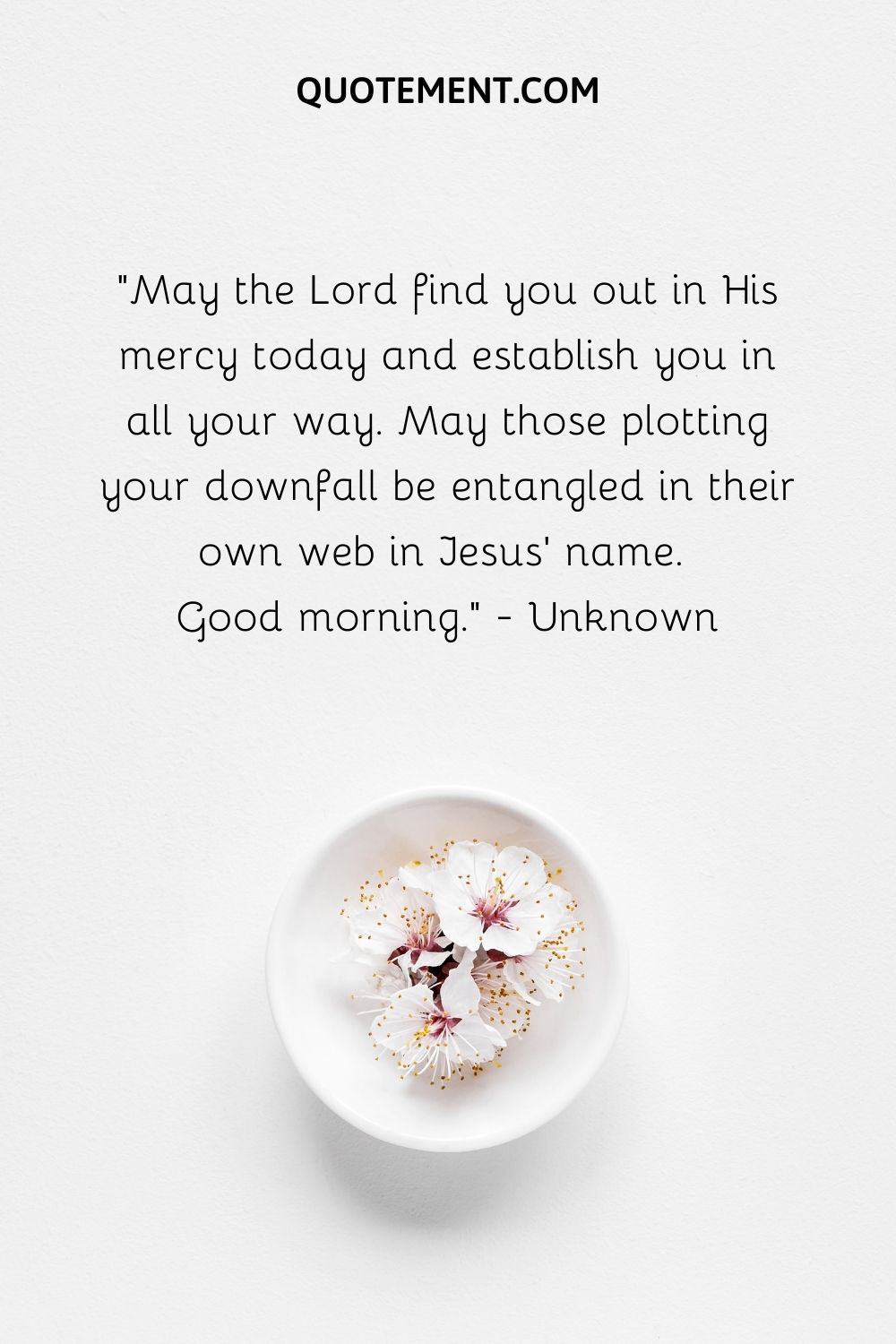 May the Lord find you out in His mercy today and establish you in all your way