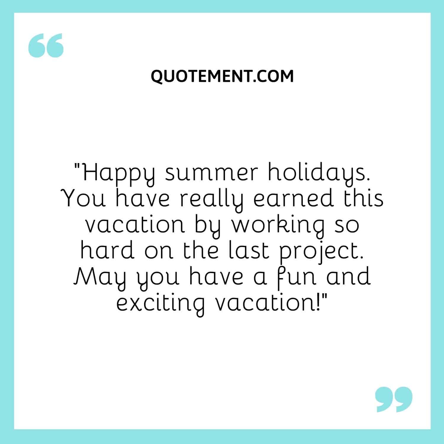 May you have a fun and exciting vacation