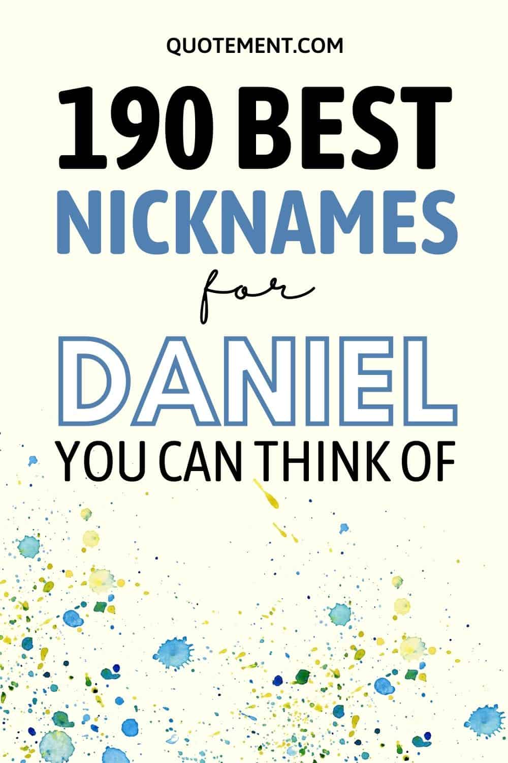 Nicknames For Daniel List Of 190 Original Nicknames 