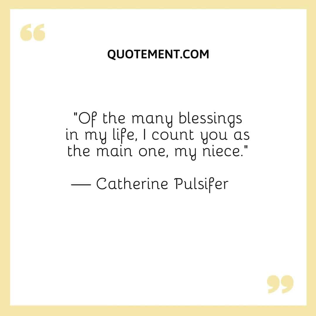 130 Most Beautiful I Am Blessed With A Niece Quotes