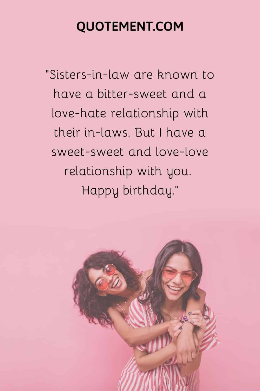 Sisters-in-law are known to have a bitter-sweet and a love-hate relationship with their in-laws.