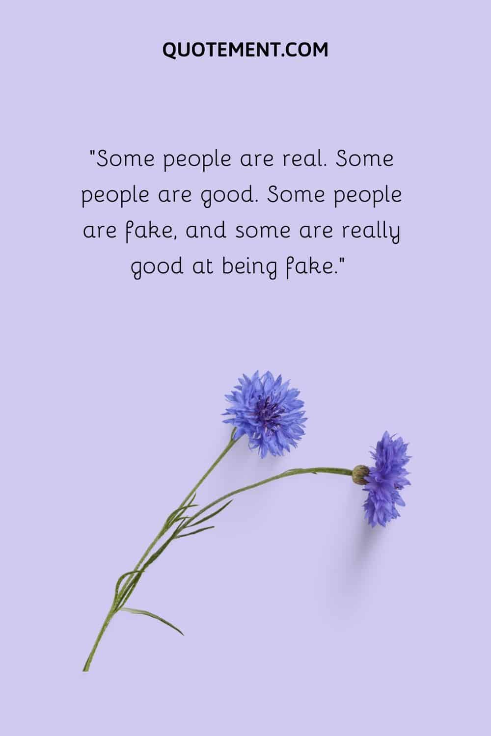 Some people are real