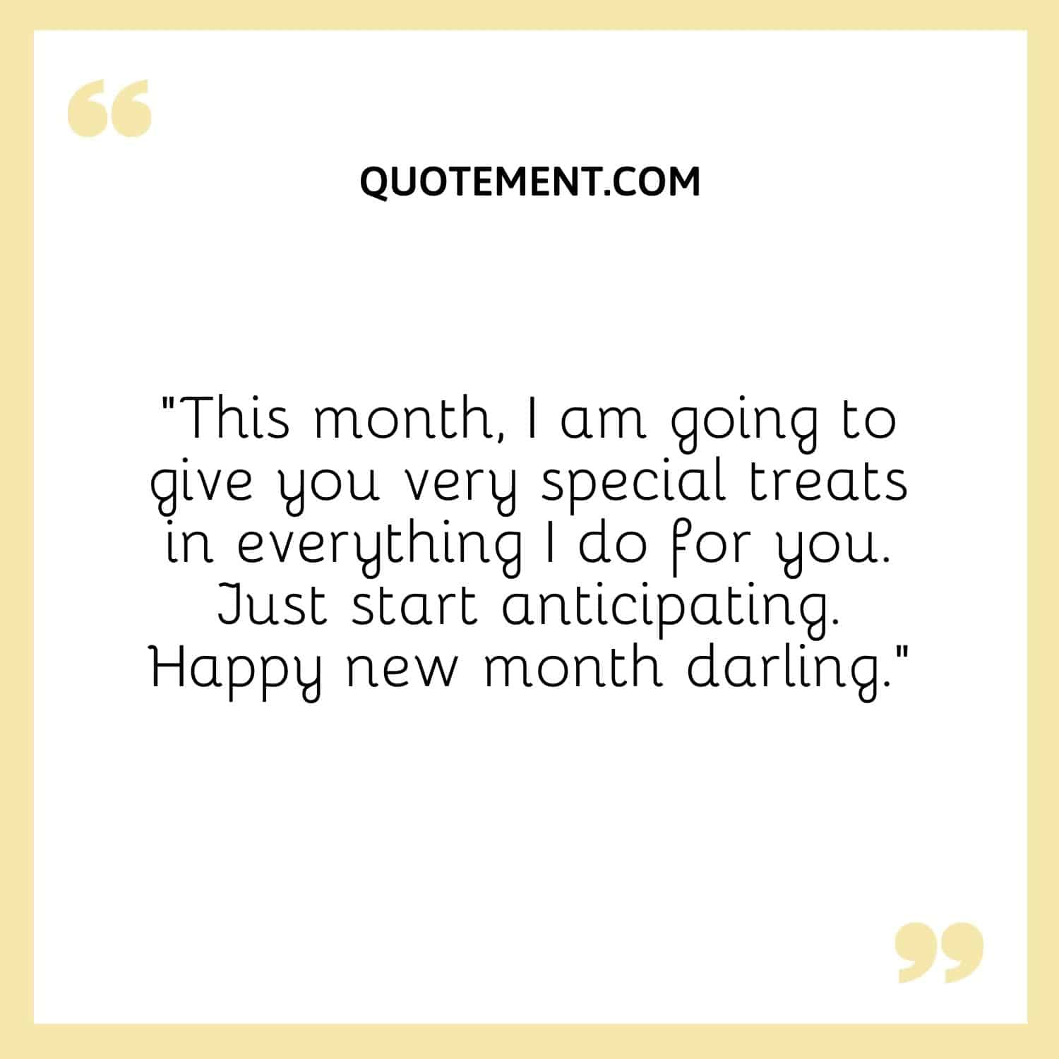 This month, I am going to give you very special treats in everything I do for you