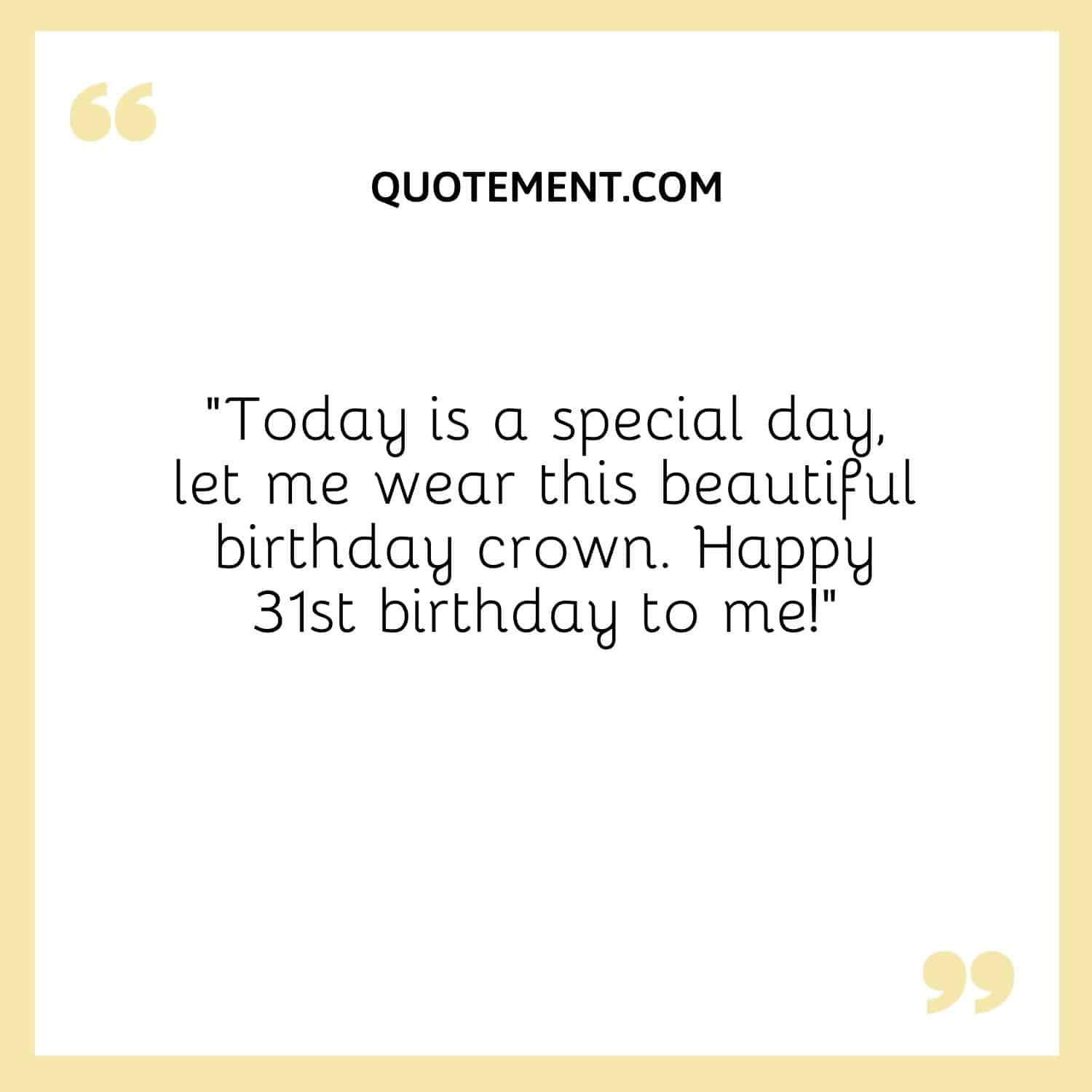 Today is a special day, let me wear this beautiful birthday crown.