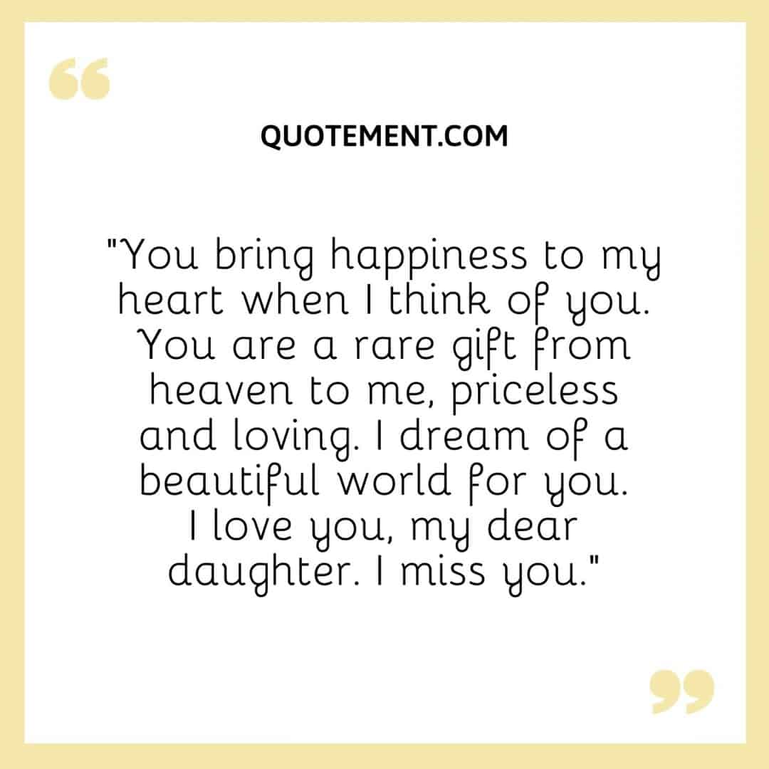 120 Heartwarming Missing My Daughter Quotes To Comfort You