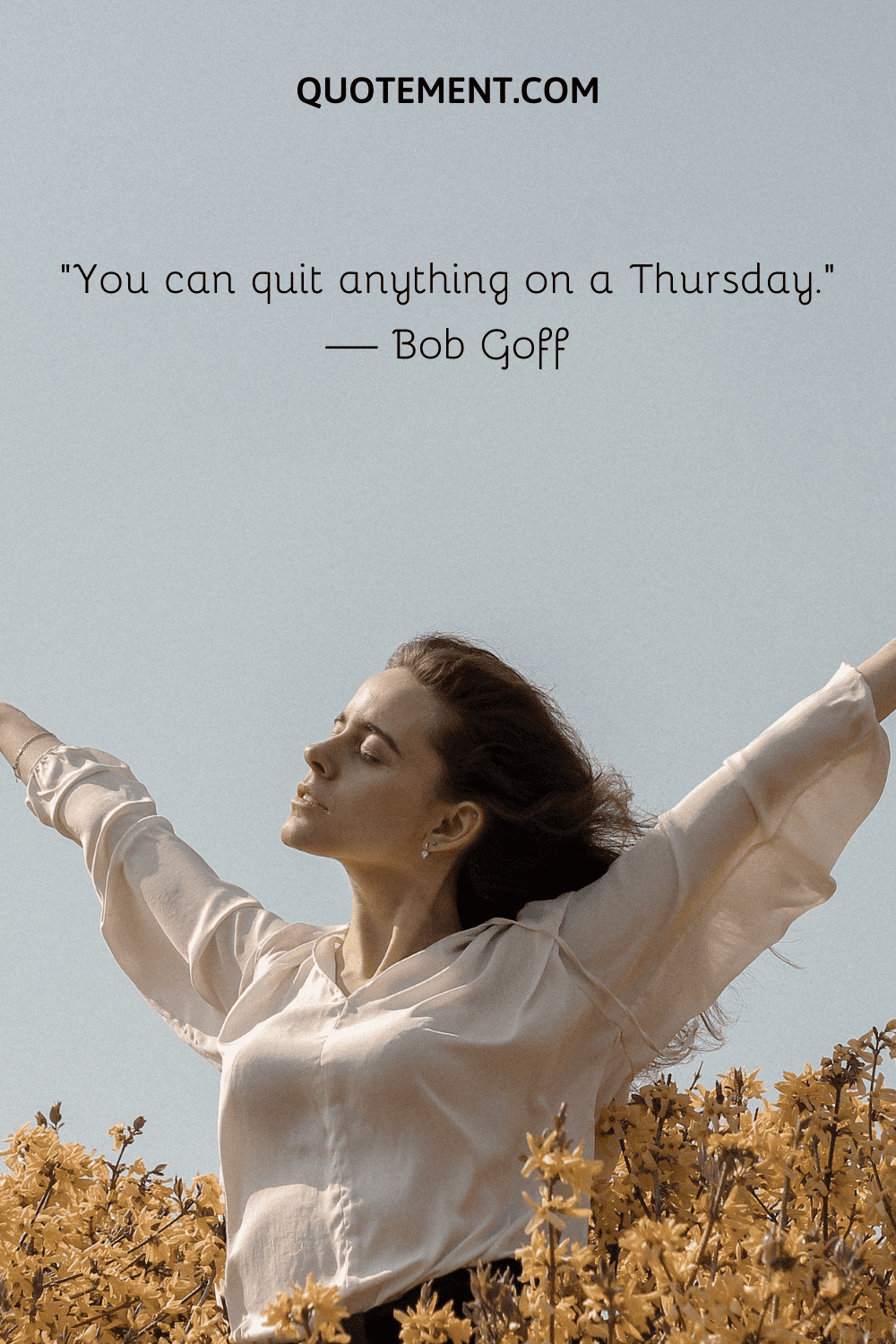 You can quit anything on a Thursday