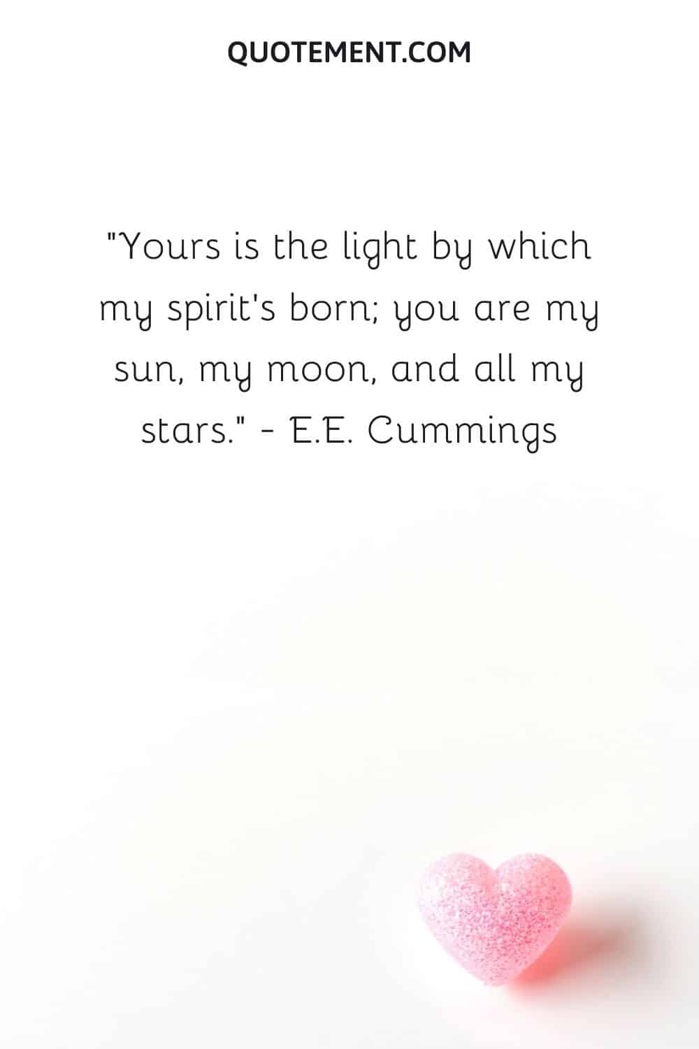 Yours is the light by which my spirit's born.