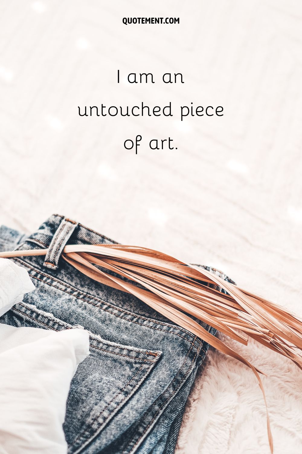 jeans with a flower representing aesthetic quote for girls 