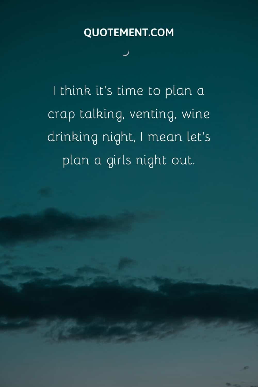 let’s plan a girls night out