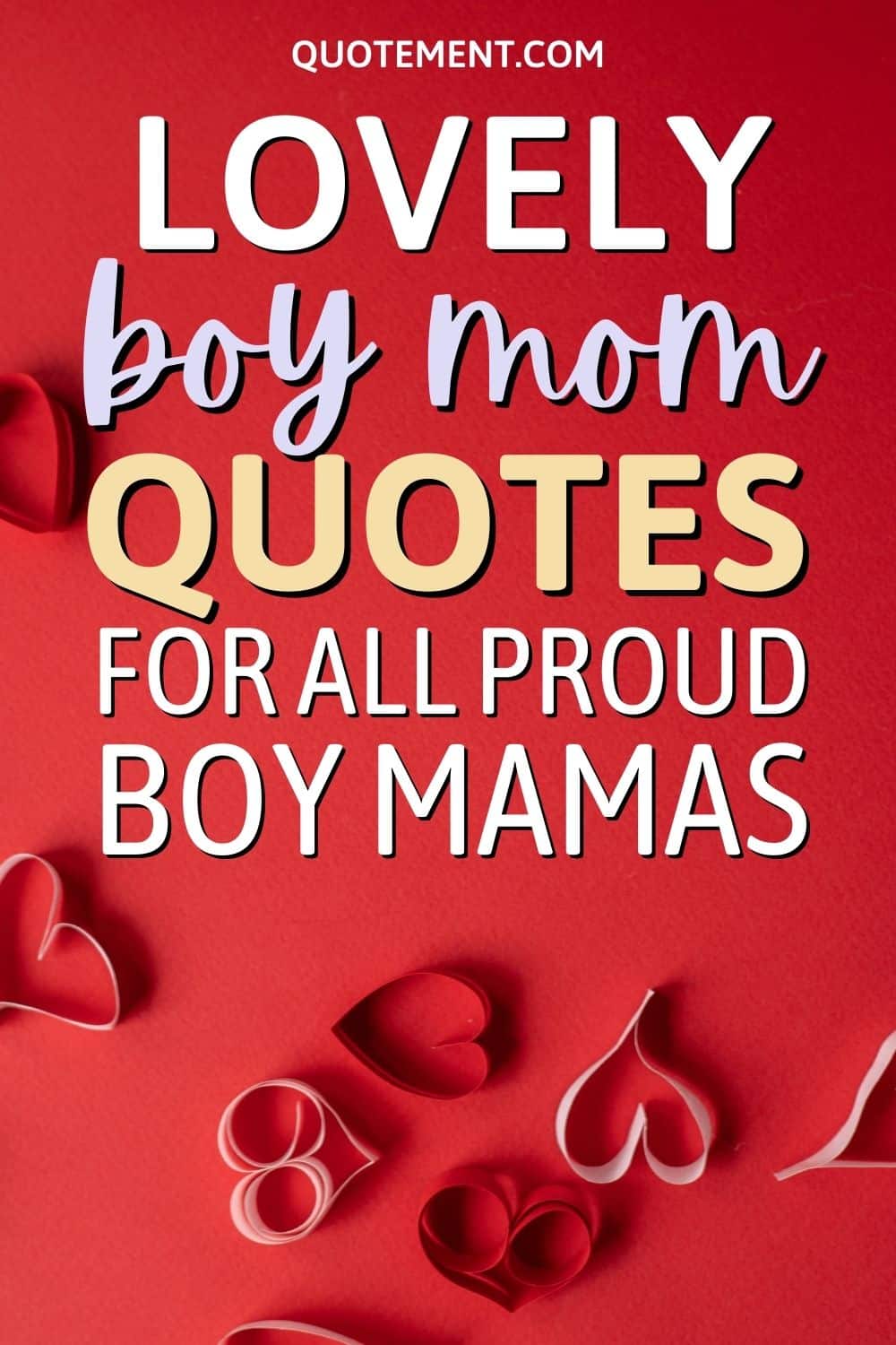 120 Cool Boy Mom Quotes For All The Proud Moms Raising Boys