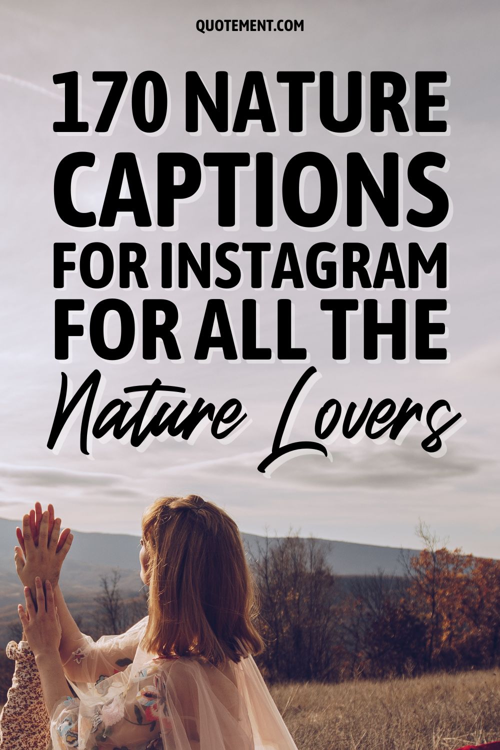 170 Nature Captions For Instagram For All The Nature Lovers
