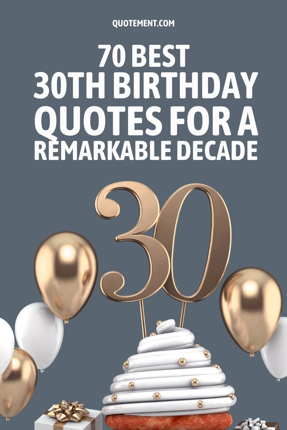 70 Best 30th Birthday Quotes For A Remarkable Decade
