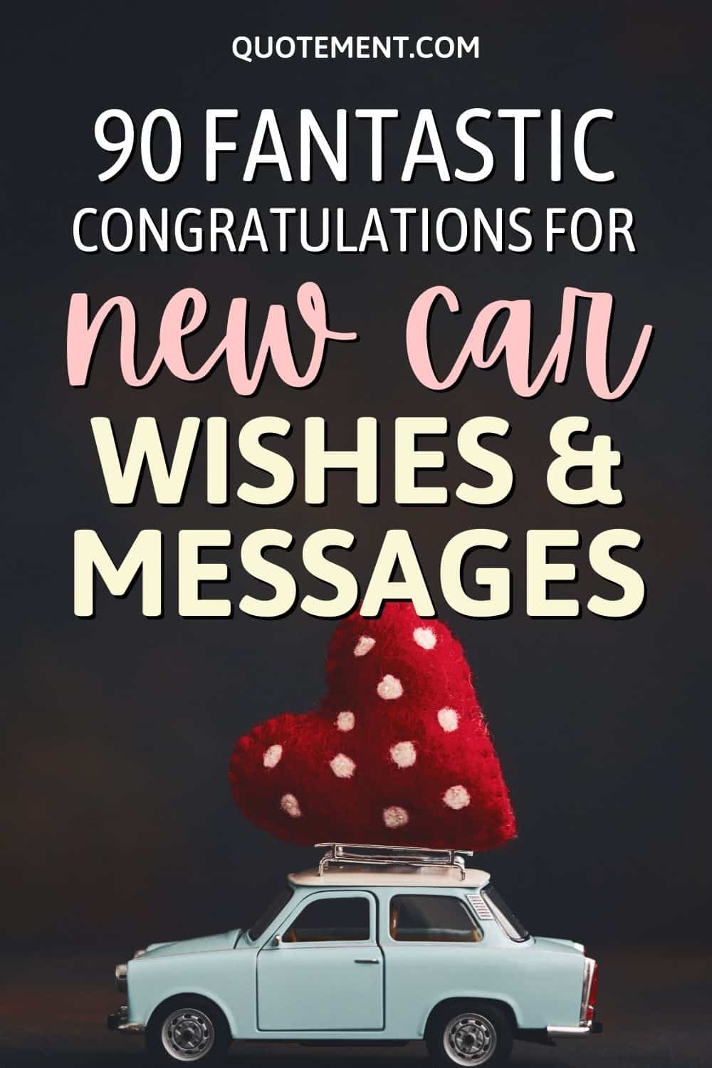 90 Fantastic Congratulations For New Car Wishes & Messages