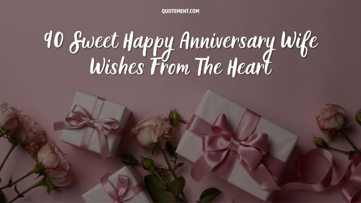 90 Sweet Happy Anniversary Wife Wishes From The Heart