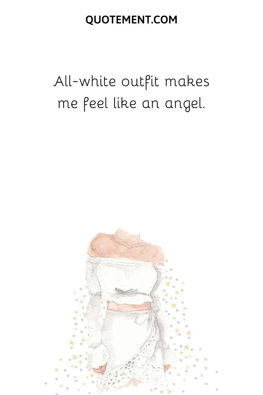 All-white outfit makes me feel like an angel.