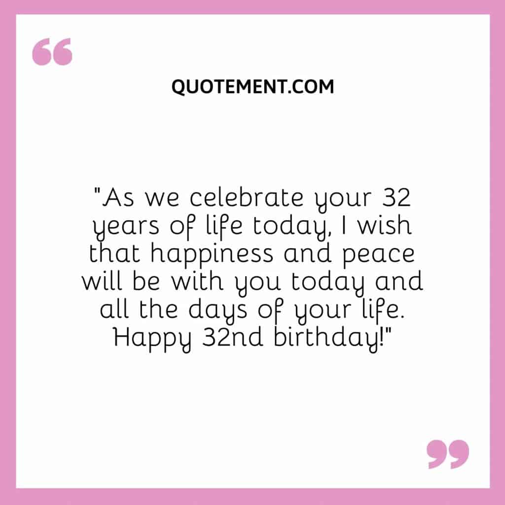 120 Best & Most Joyful 32nd Birthday Quotes & Wishes