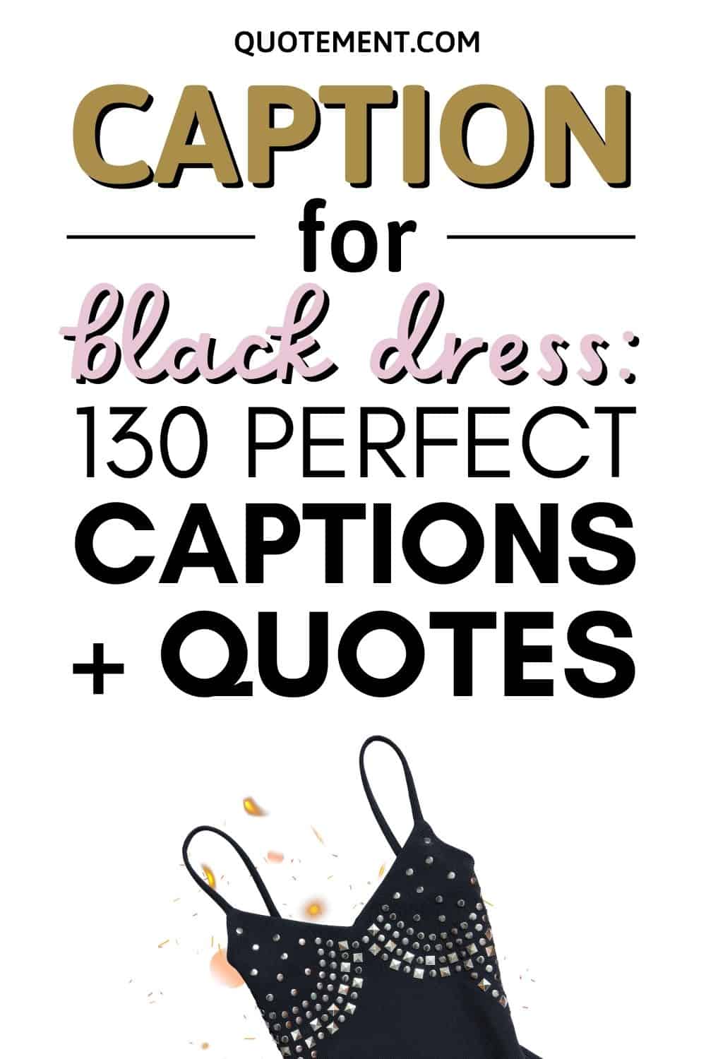 Caption For Black Dress 130 Perfect Captions + Quotes