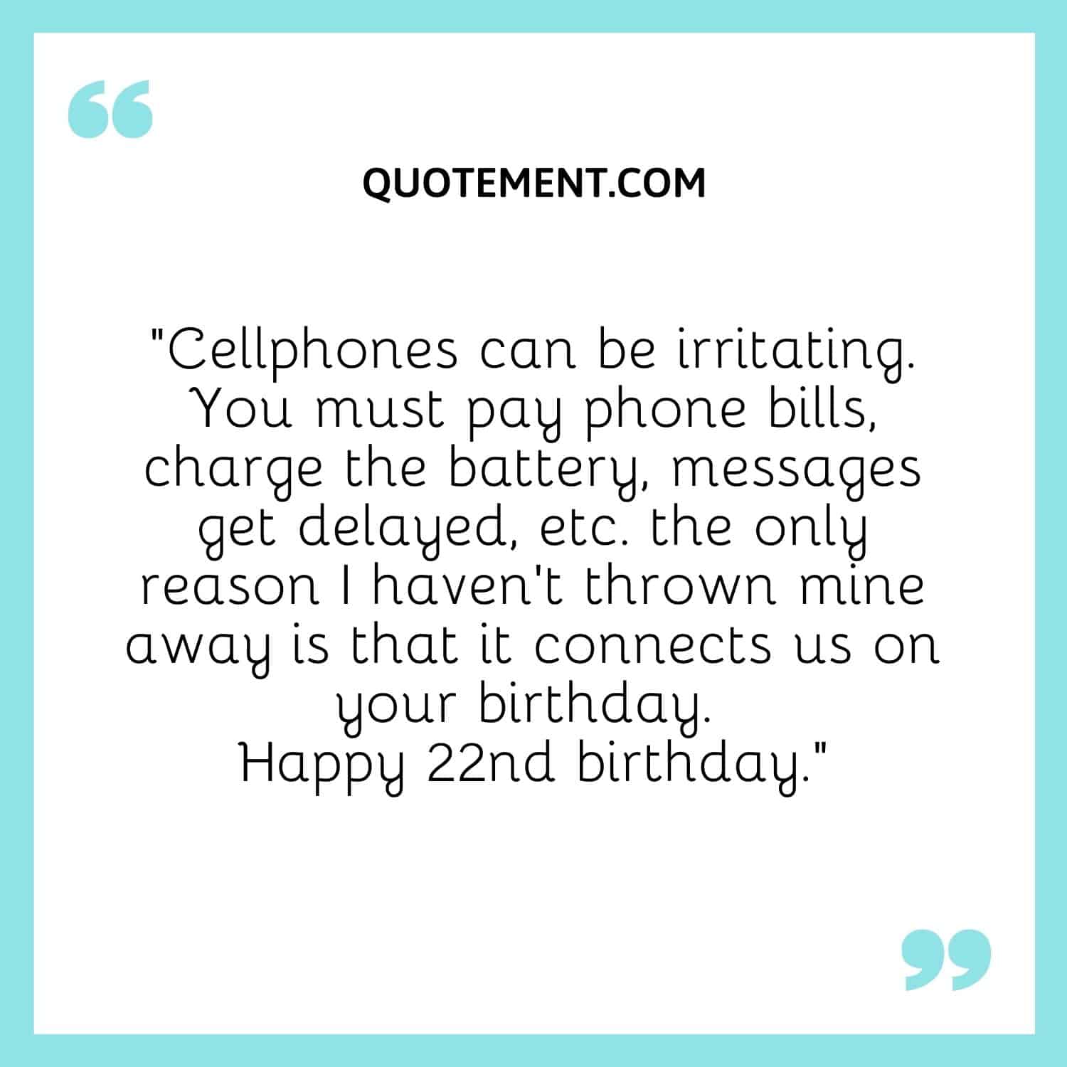 Cellphones can be irritating