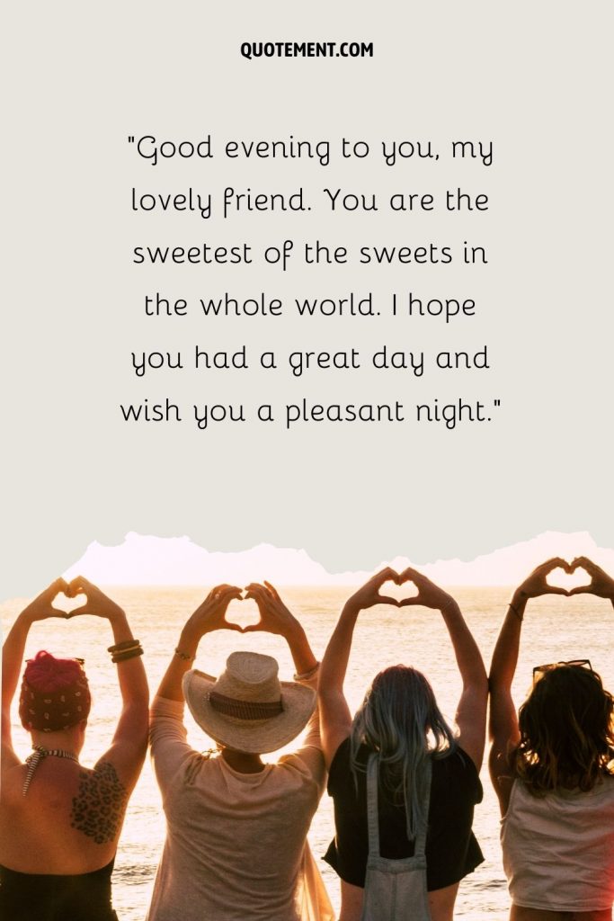 50 Amazing Good Evening Messages For Friends You Cherish