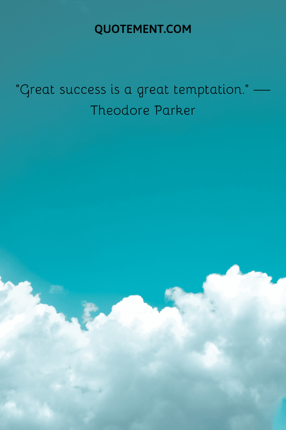 Great success is a great temptation