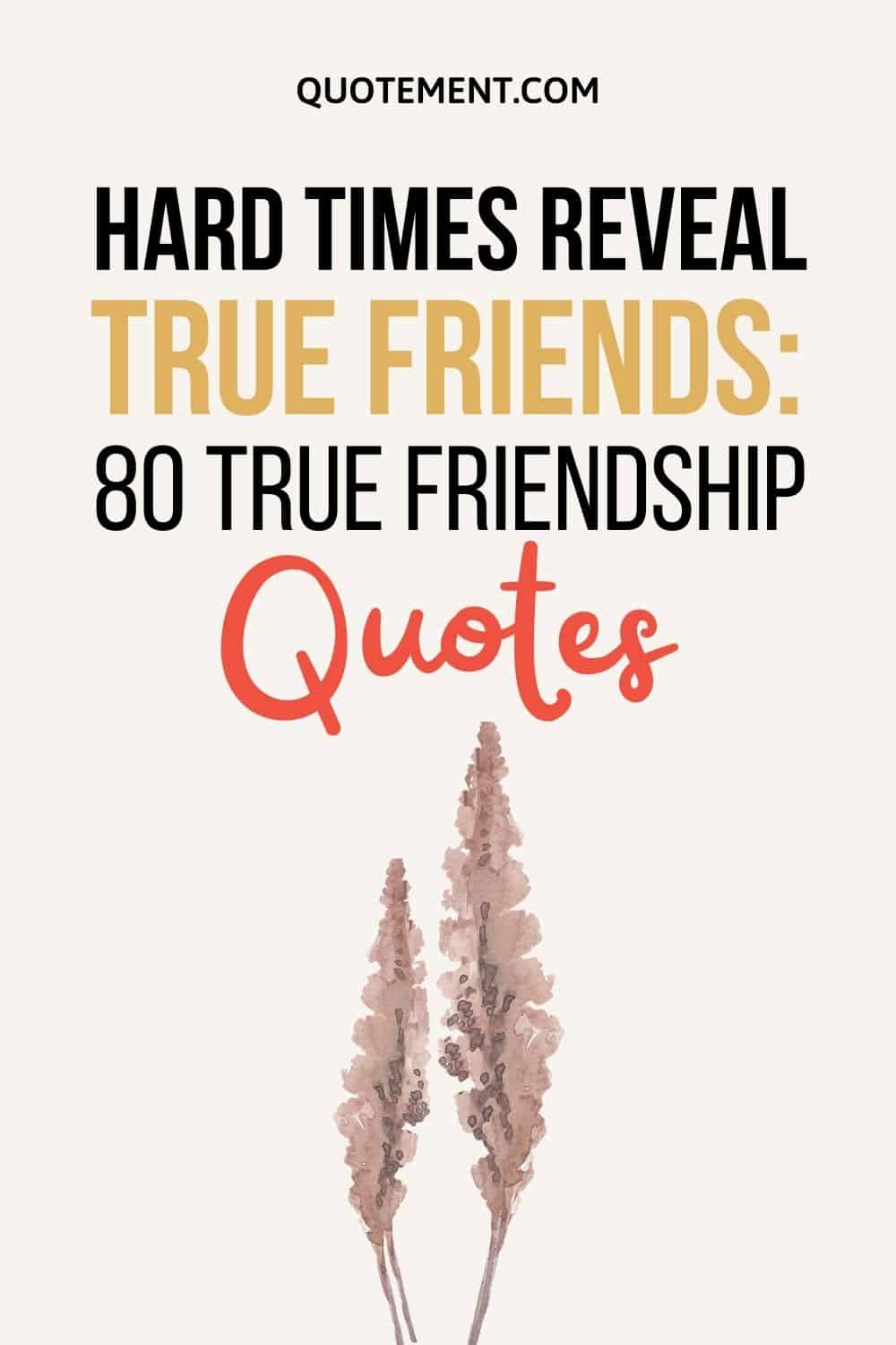 Top 999+ true friendship quotes with images – Amazing Collection true ...