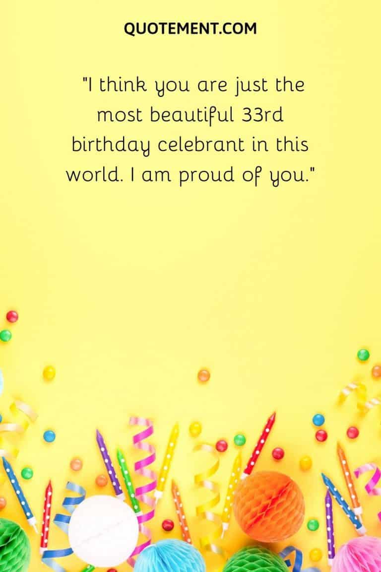 170 Cheerful & Sweet 33rd Birthday Quotes & Wishes