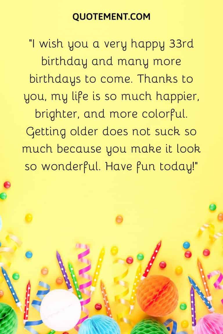 170 Cheerful & Sweet 33rd Birthday Quotes & Wishes