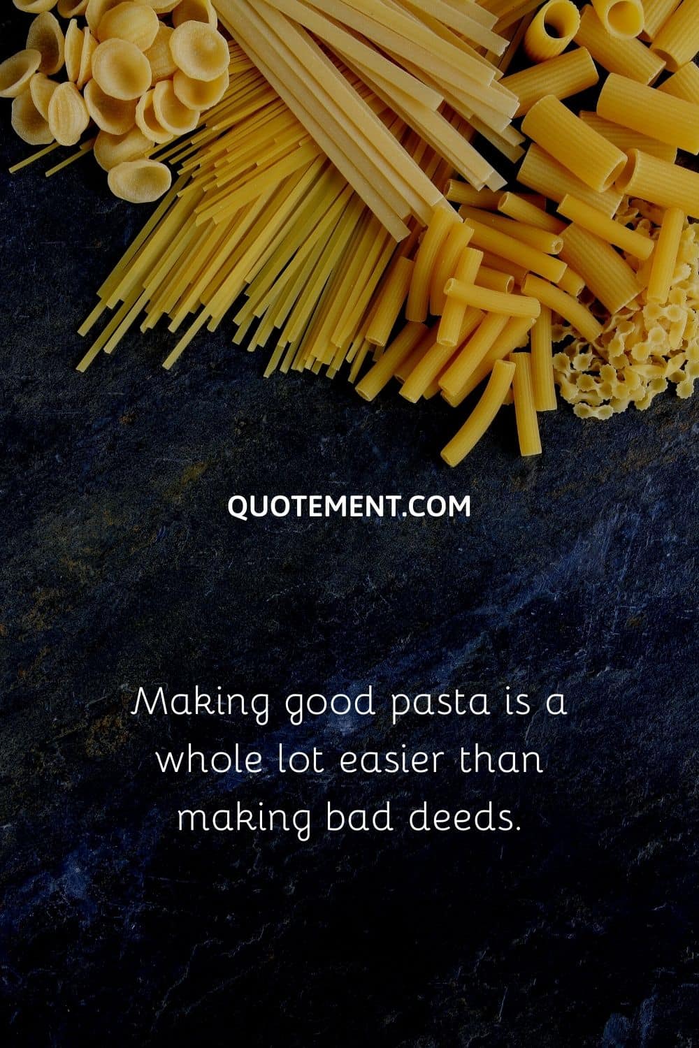 Making good pasta is a whole lot easier than making bad deeds