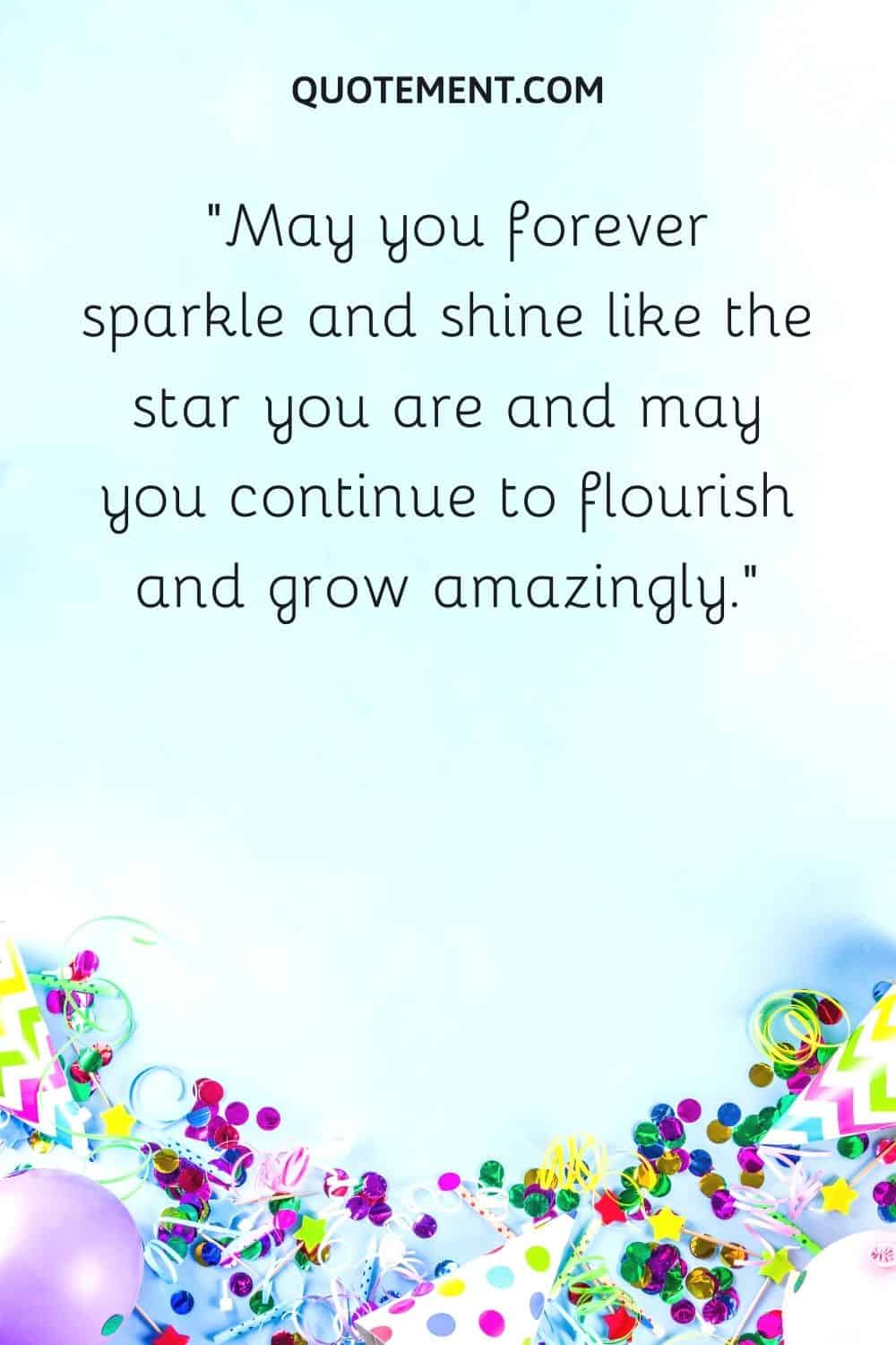 May you forever sparkle and shine