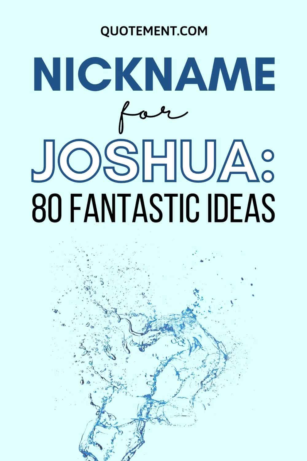 Nickname For Joshua 80 Fantastic Ideas You’ll Love