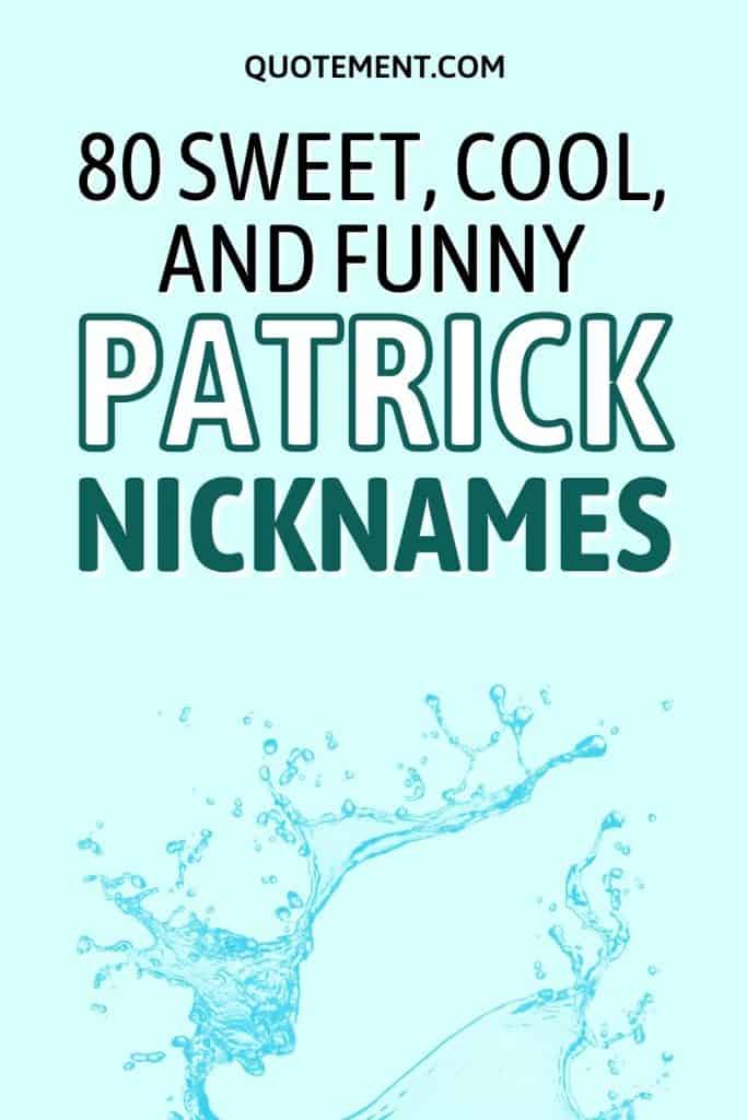 Nicknames For Patrick 80 Cool Unusual Pet Name Ideas nicknames-for-patrick-80-cool-unusual-pet-name-ideas