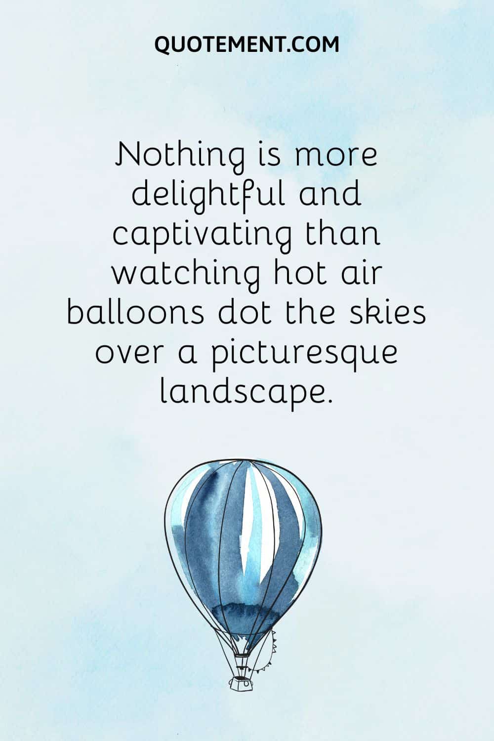 Nothing is more delightful and captivating than watching hot air balloons dot the skies over a picturesque landscape